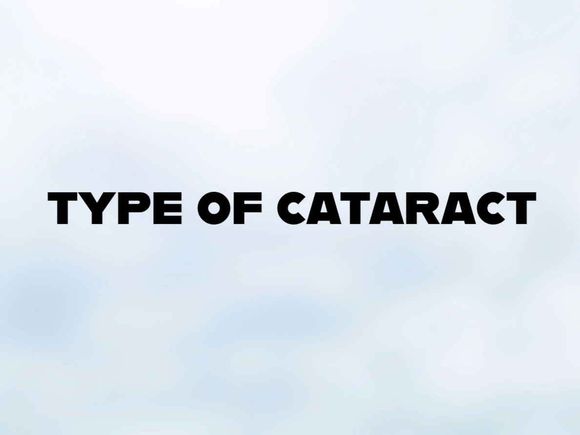 Types of Cataracts